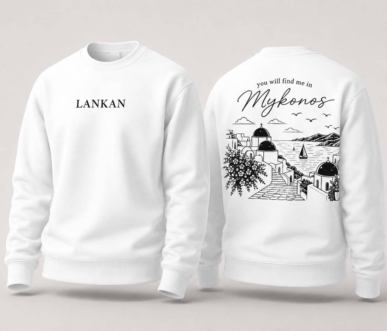 Front and back of the Mykonos crewneck in white, with black LANKAN lettering on the chest and "you will find me in Mykonos" above a line-drawn island town, harbour, and sailboat across the back